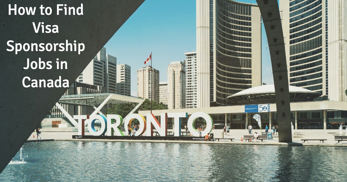 How to Find Visa Sponsorship Jobs in Canada
