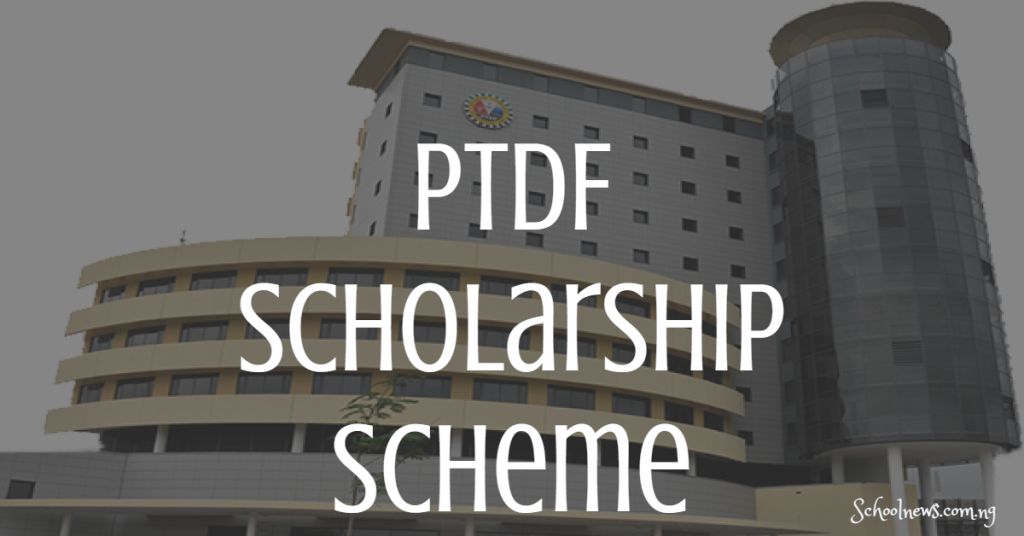 PTDF Scholarship Scheme for Undergraduates and Postgraduates (2024/2025 ...