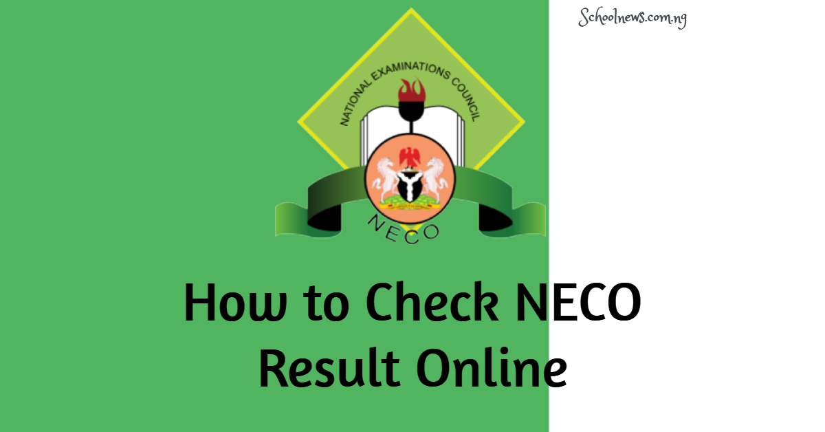 NECO Results 2023/2024 How to Check 2023 NECO Result Online